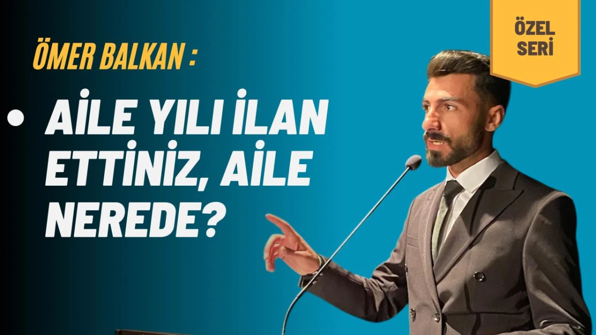 Aile Yılı İlan Ettiniz, Aile Nerede?