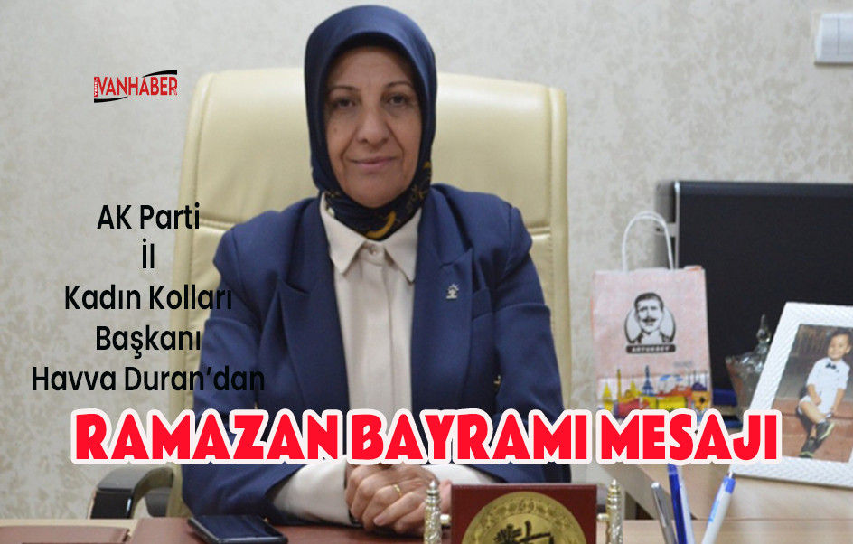 AK Parti İl Kadın Kolları Başkanı Duran'dan Ramazan Bayramı Mesajı