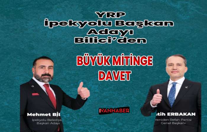 Başkan Adayı Bilici’den Büyük Mitinge Davet