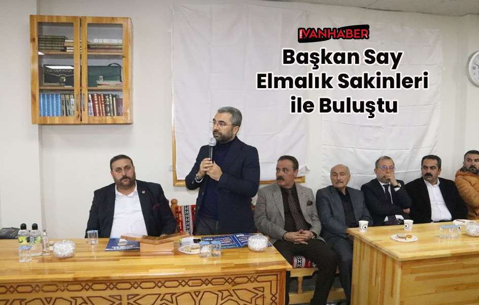 Başkan Say Elmalık Sakinleri ile Buluştu