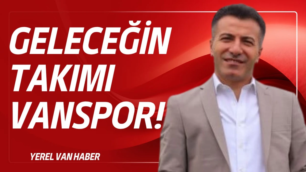Başkan Temel'den Vanspor Vurgusu