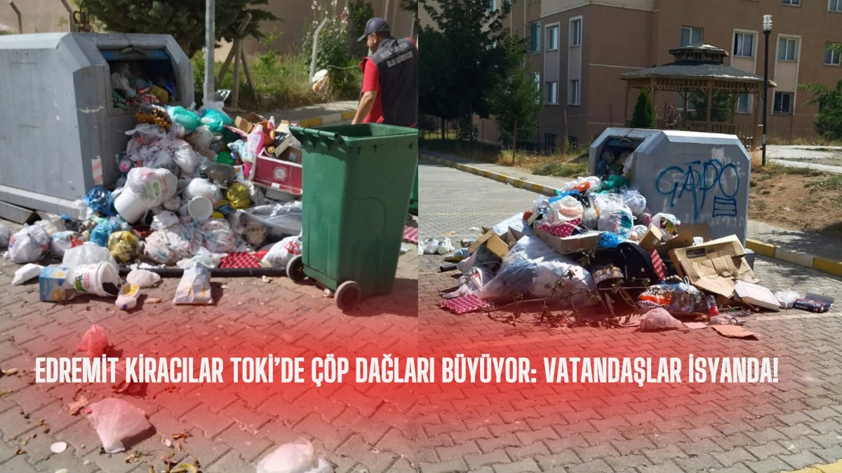 Edremit Kiracılar Toplanmayan çöpler halk sağlığını tehdit ediyor