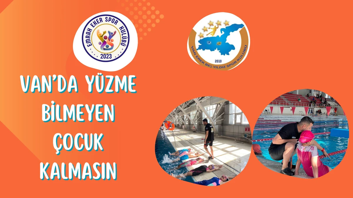 Emrah Eker Spor Kulübü ve Van Erek Beş Yıldız Spor Kulübü'nden Yaz Boyu Yüzme Kursları