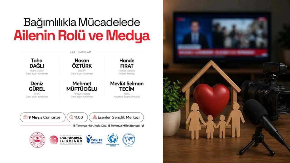 Esenler&rsquo;de &ldquo;Bağımlılıkla M&uuml;cadelede Ailenin Rol&uuml; ve Medya&rdquo; Paneli D&uuml;zenleniyor