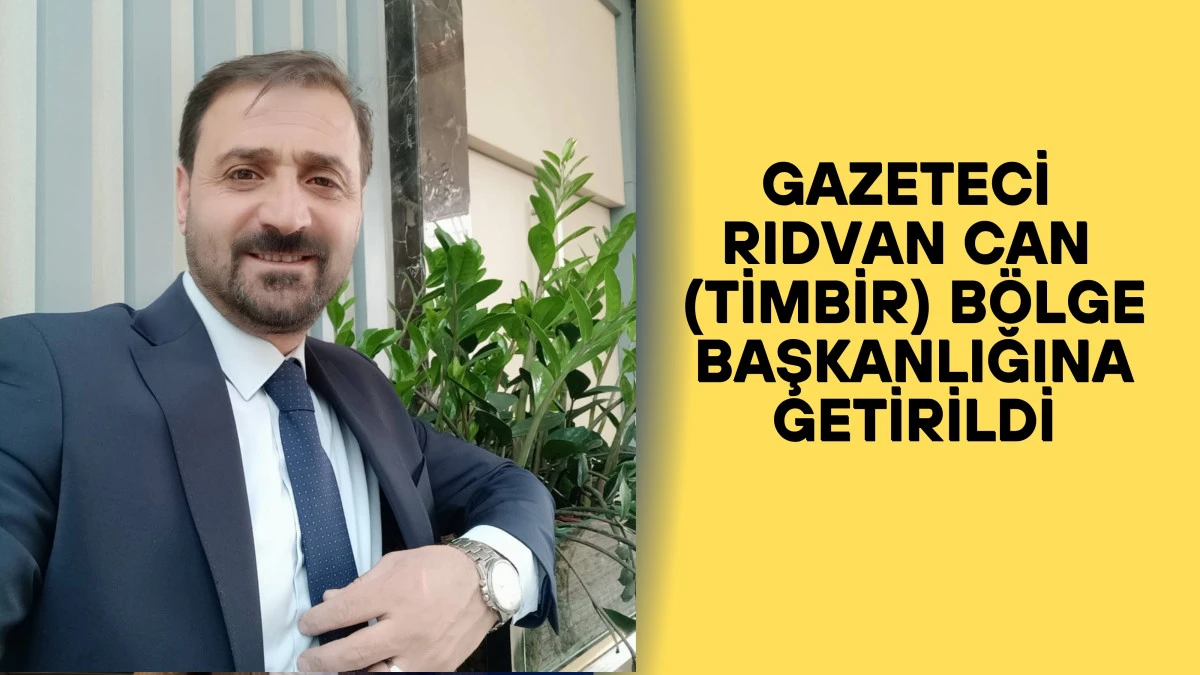 Gazeteci Rıdvan Can'a Önemli Görev