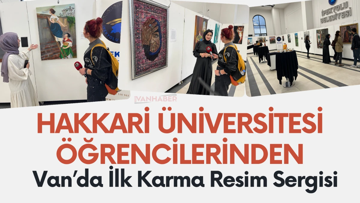 Hakkari Üniversitesi Öğrencilerinden Van’da İlk Karma Resim Sergisi