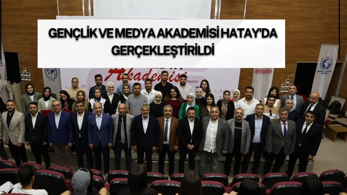 Hatay’da Gençlik ve Medya Akademisi Mezunlarını Verdi!