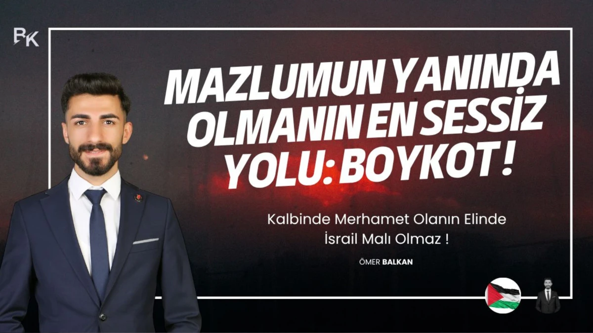 Mazlumun Yanında Olmanın En Sessiz Yolu: Boykot