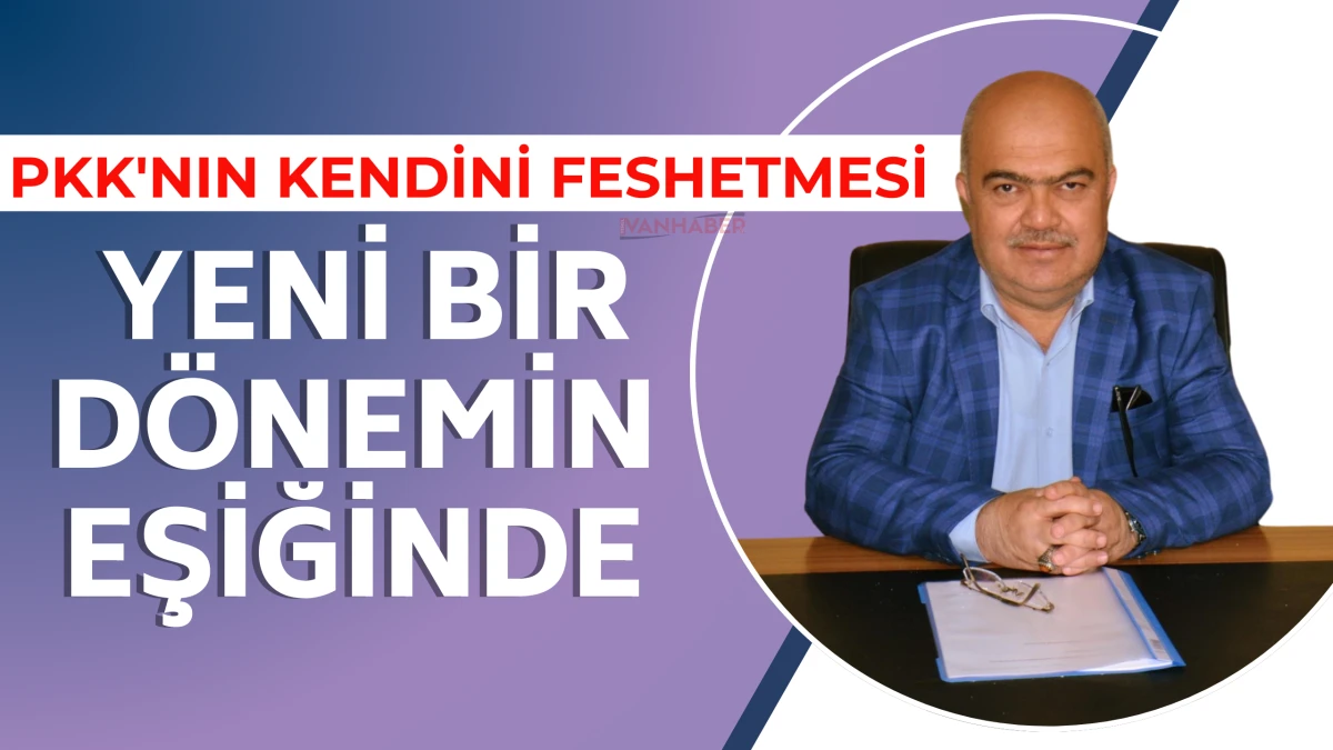 PKK'nın Kendini Feshetmesi: Yeni Bir Dönemin Eşiğinde