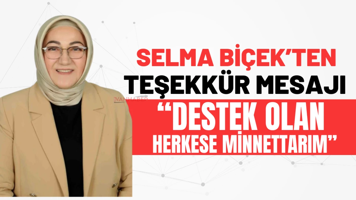 Selma Biçek’ten Teşekkür Mesajı: “Destek Olan Herkese Minnettarım”