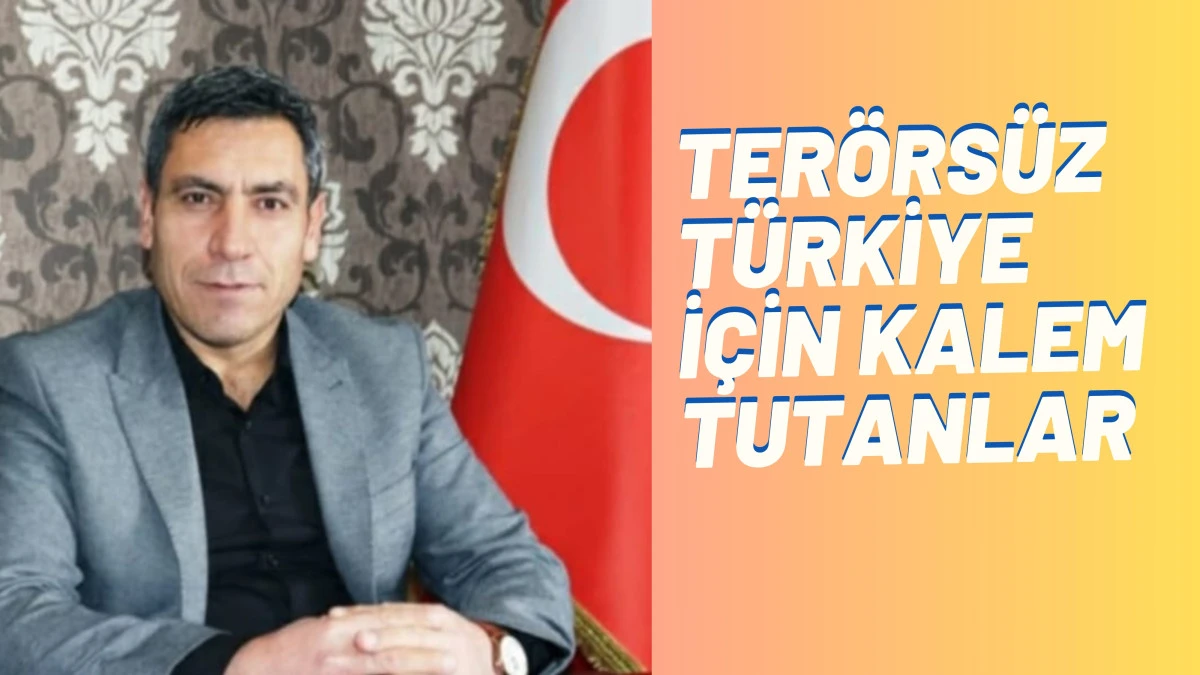 Terörsüz Türkiye İçin Kalem Tutanlar