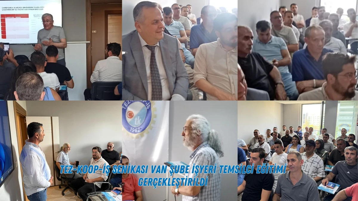 Tez-Koop-İş Sendikası Van Şube İşyeri Temsilci Eğitimi Gerçekleştirildi