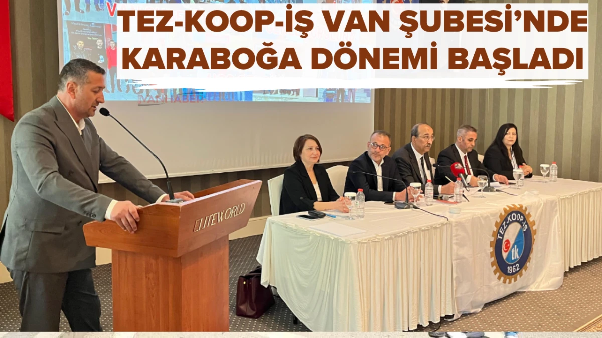 Tez-Koop-İş Sendikası Van Şubesi’nde 1. Olağan Genel Kurul Gerçekleştirildi