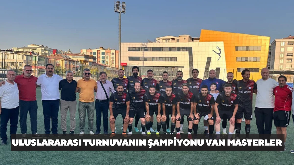 Uluslararası Turnuvanın Şampiyonu Van Masterler