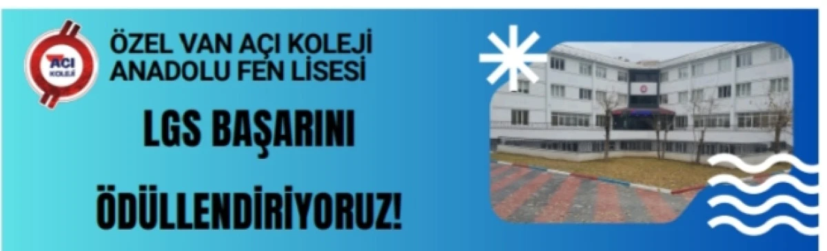 Van Açı Koleji Hayallerinizin Doğru Adresi