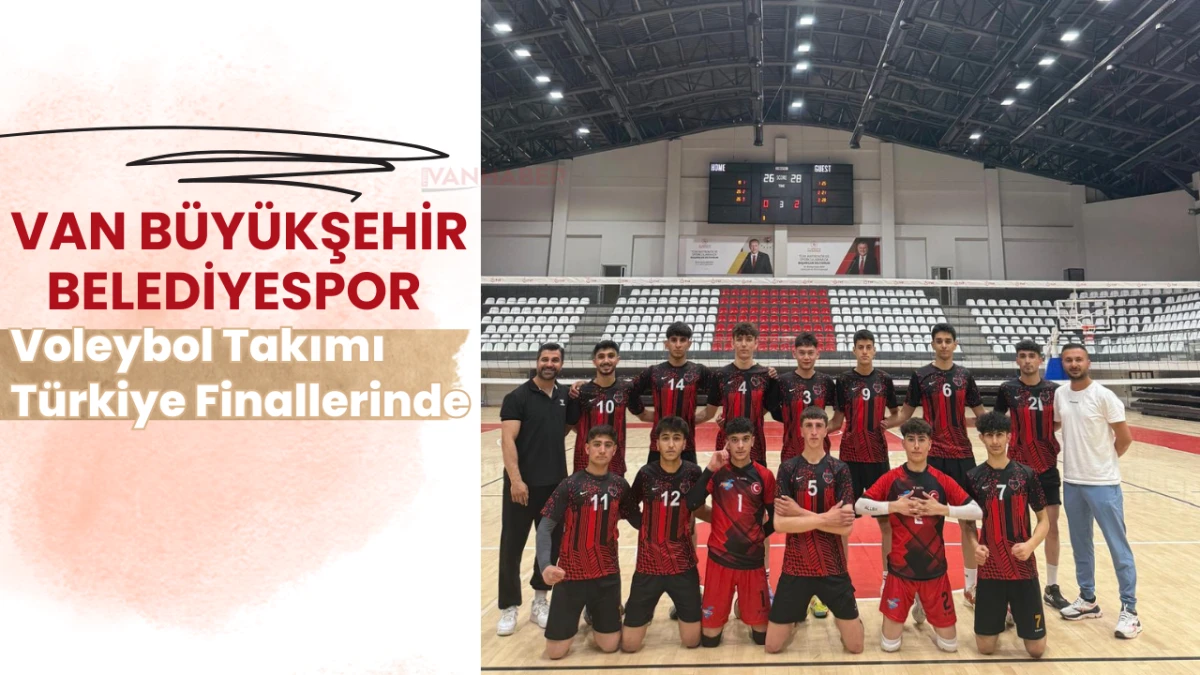 Van Büyükşehir Belediyespor Voleybol Takımı Türkiye Finallerinde