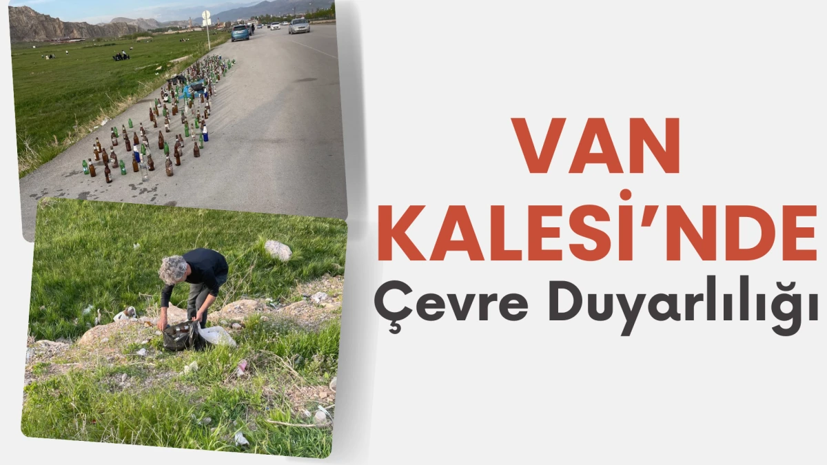 Van Kalesi’nde Çevre Duyarlılığı