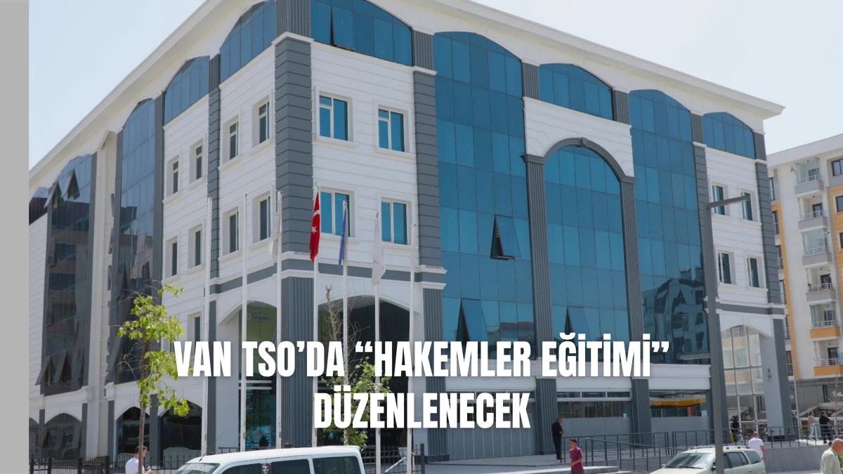 Van TSO’da “Hakemler Eğitimi” düzenlenecek