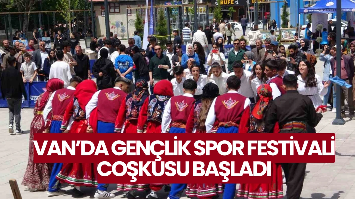 Van’da Gençlik Spor Festivali Coşkusu Başladı