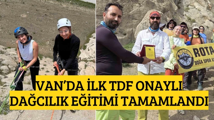 Van’da İlk TDF Onaylı Dağcılık Eğitimi Tamamlandı