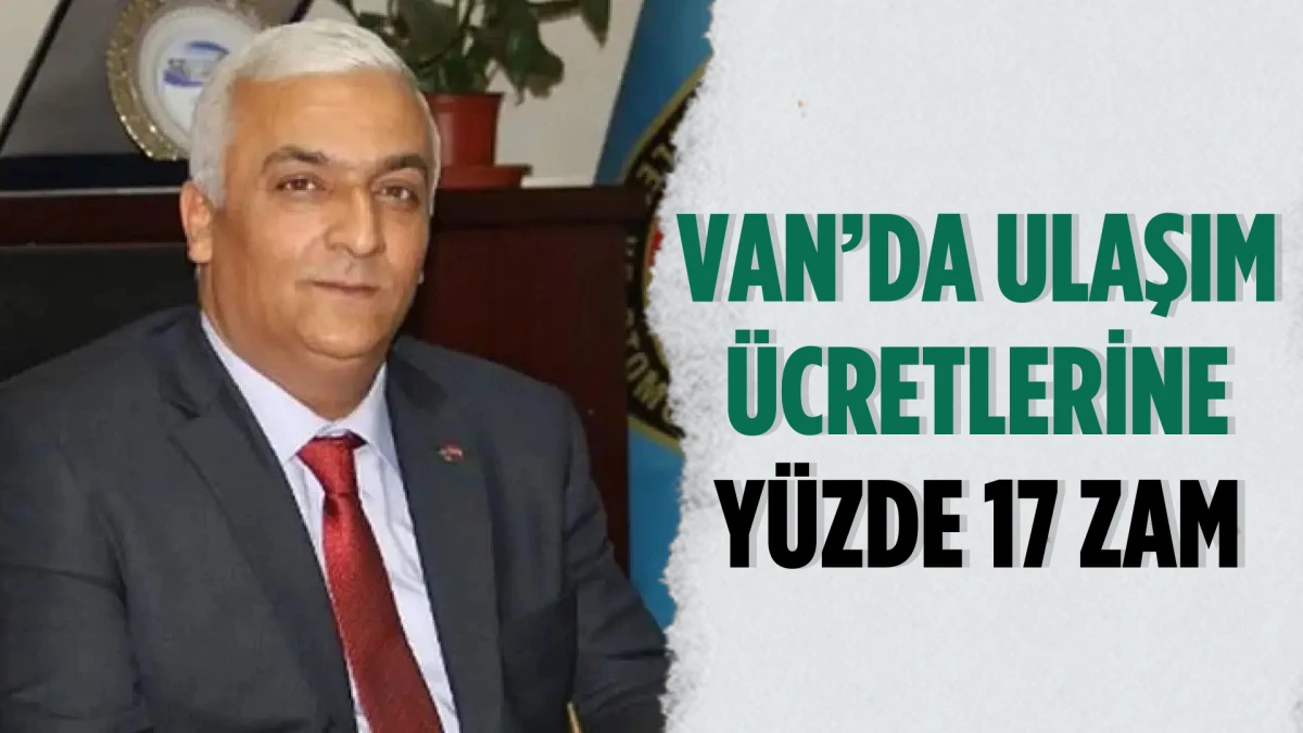 Van’da Ulaşım Ücretlerine Yüzde 17 Zam