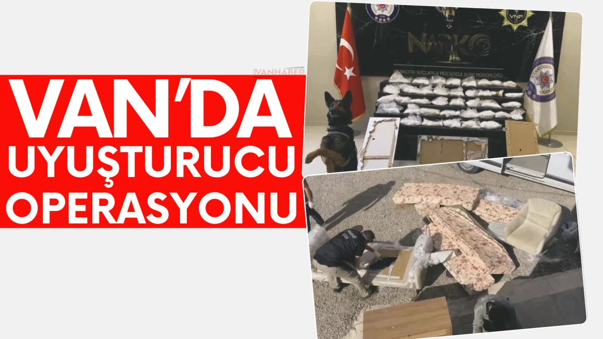 Van’da Uyuşturucu Operasyonu