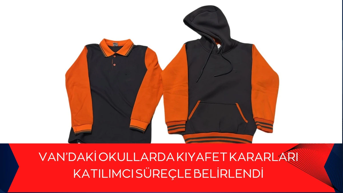Van’daki Okullarda Kıyafet Kararları Katılımcı Süreçle Belirlendi