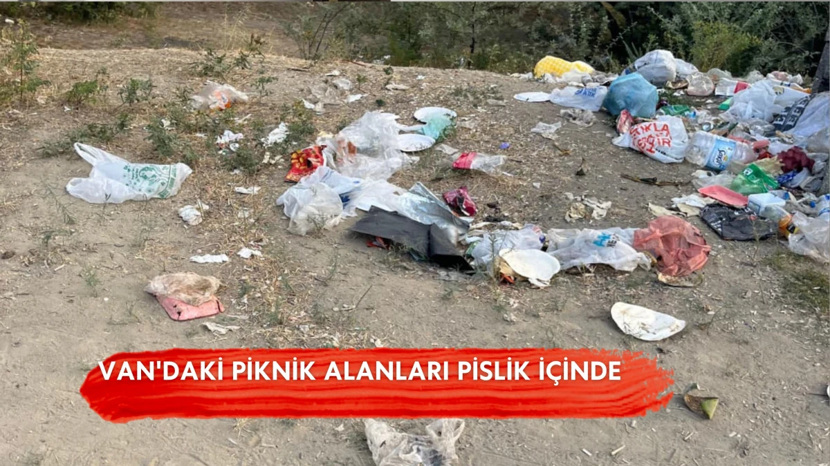 Van'daki Piknik Alanları Pislik İçinde