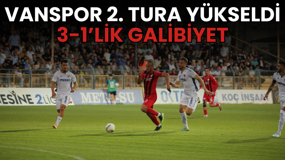 Vanspor 2. Tura Yükseldi: 3-1’lik Galibiyet