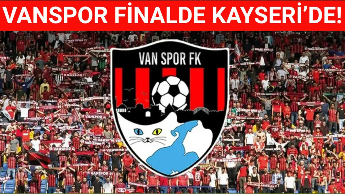 Vanspor Finalde Kayseri’de!