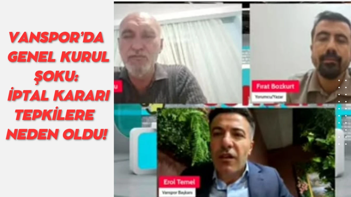 Vanspor'da Olağanüstü Genel Kurul Neden İptal Edildi?