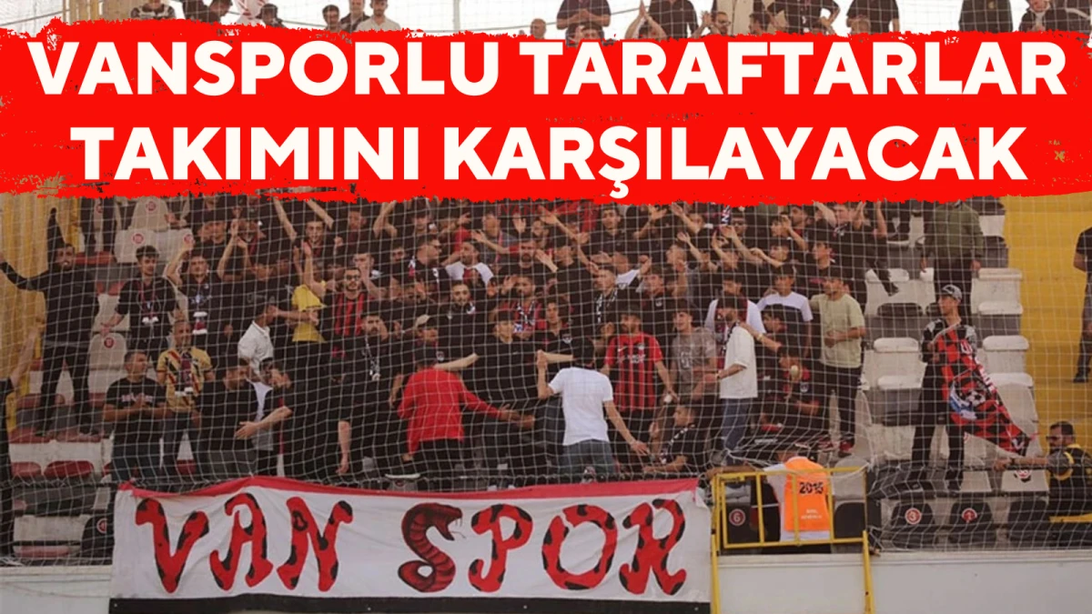 Vansporlu taraftarlar takımını karşılayacak