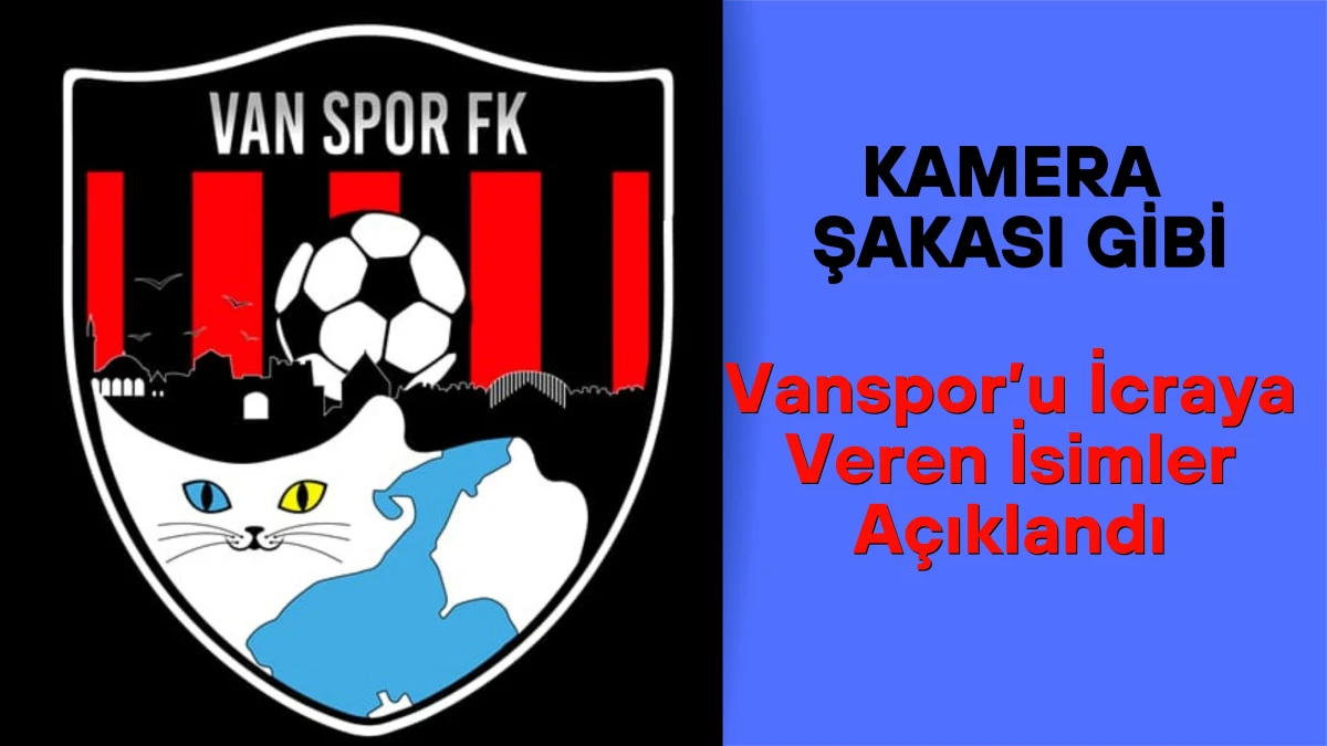 Vanspor’u İcraya Veren İsimler Açıklandı