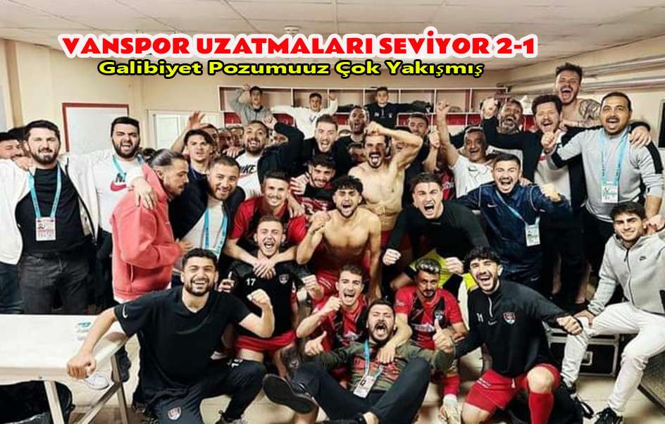 Vanspor’un Yüzü Uzatmalarda Gülüyor 2-1